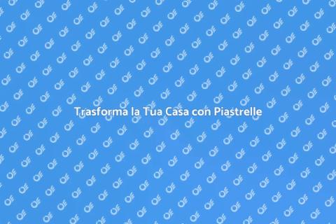 Posizionamento e Sostituzione Piastrelle