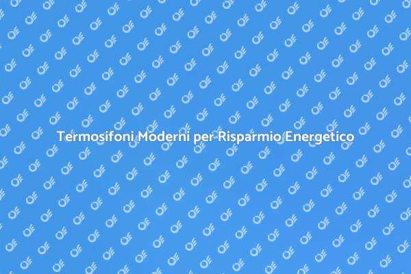 Rinnova i Termosifoni per Maggiore Comfort