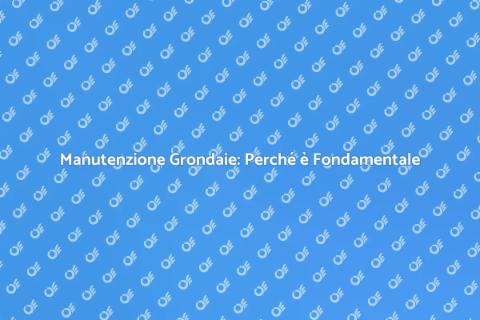 Manutenzione Grondaie PVC: Guida Pratica
