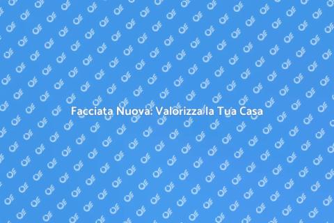 Ristrutturazione Facciata: Restyling Casa