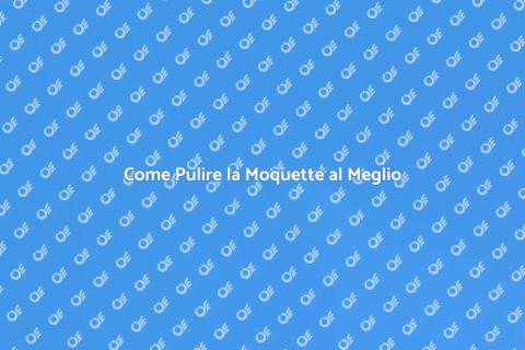 Pulizia Moquette: Guida Essenziale