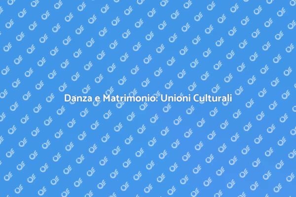 Celebra il Tuo Matrimonio con la Danza