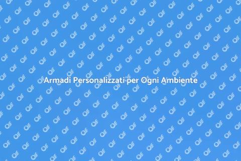 Armadi Su Misura: Spazio e Stile