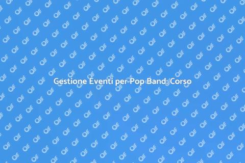 Corso di Gestione Eventi Pop Band