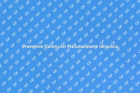 Manutenzione Impianto Idraulico Domestico