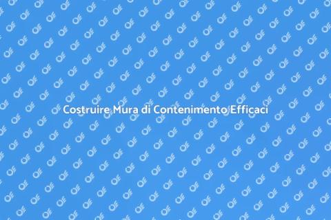 Mura di Contenimento: Guida Completa
