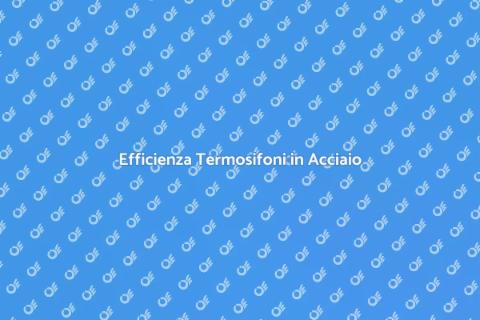 Ottimizzazione Termosifoni in Acciaio