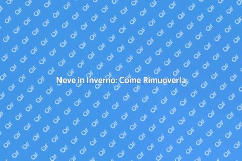 Rimuovere Neve: Sicurezza Invernale