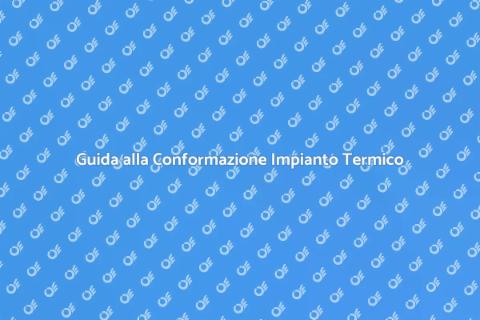 Conformare Impianto Termico e Riscaldamento