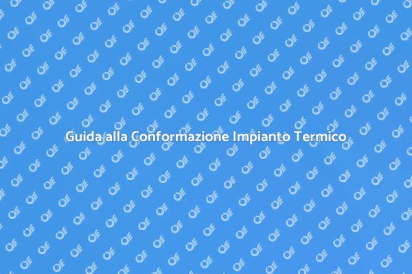 Efficienza Energetica: Conformare l'Impianto