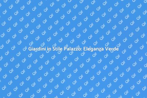 Progettazione Giardino in Stile Palazzo