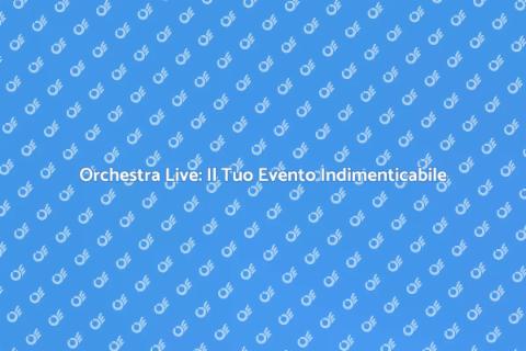 Noleggiare un'Orchestra per Concerti