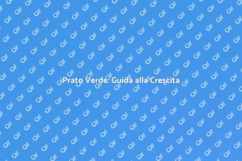 Crescita di un Prato Perfetto