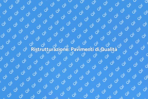 Scegliere Pavimenti per la Tua Casa