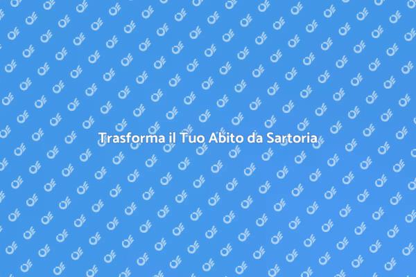 Modifiche Sartoriali per il Tuo Stile