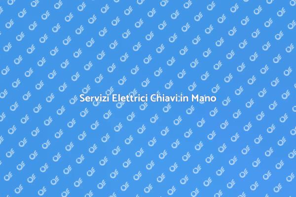 Ristrutturazioni Elettriche Chiavi in Mano