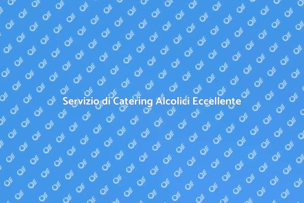 Alcolici per Eventi: Il Tocco Perfetto