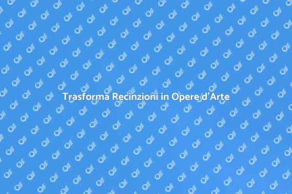 Ridipingi le Tue Recinzioni con Stile