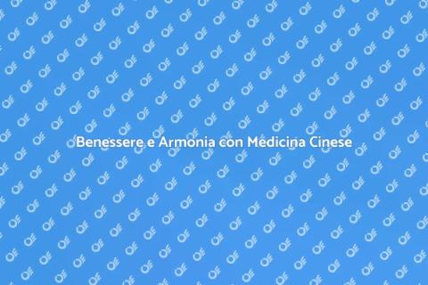 Medicina Cinese per Benessere e Equilibrio