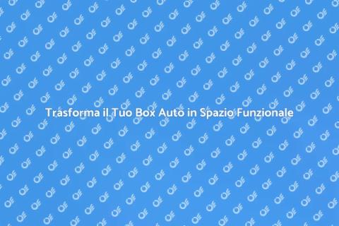 Ristrutturazione Box Auto: Idee e Vantaggi