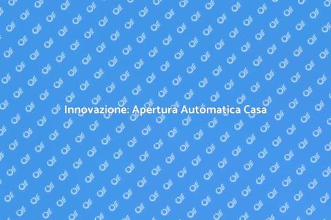 Sistema di Apertura Automatica Casa