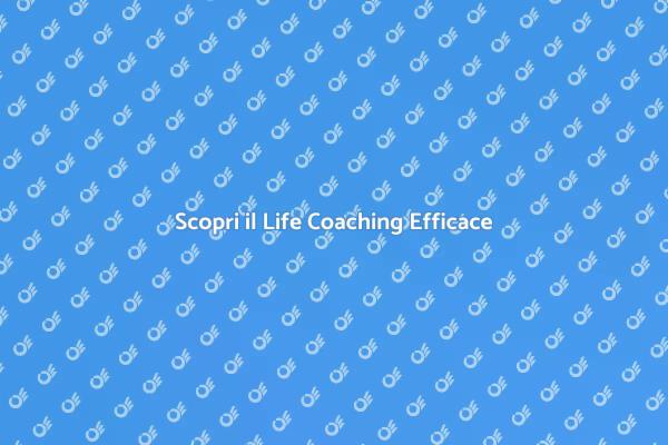 Life Coaching: Trasforma la Tua Vita