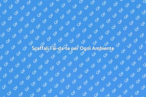Costruire Scaffali: Idee per Ogni Spazio