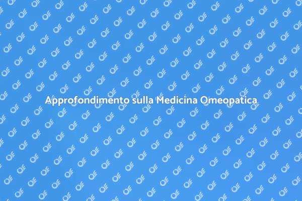Esplora la Medicina Omeopatica Clinica