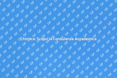 Consulenza Accademica in Chimica