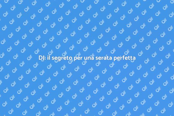 Il DJ perfetto per la tua festa