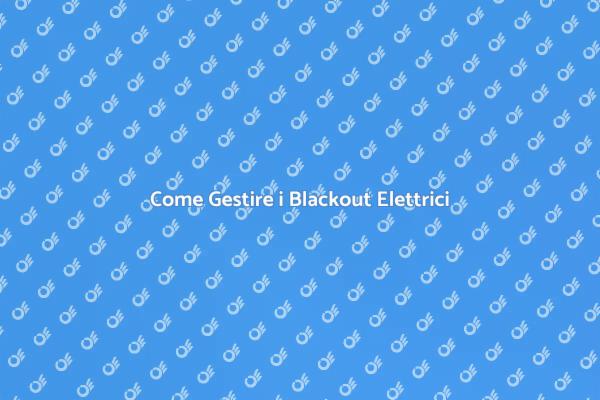Affrontare i Blackout Elettrici
