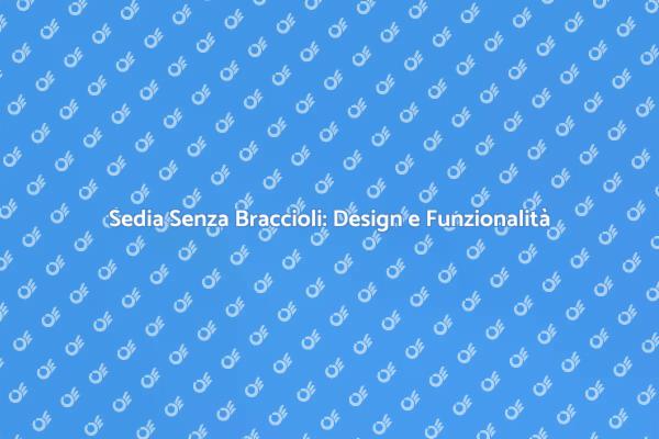 Sedia Senza Braccioli: Elemento Chiave per Bar