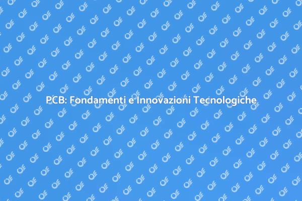 Circuiti Stampati: Innovazioni e Vantaggi