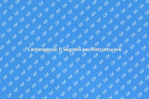 Cartongesso: Trasforma i Tuoi Spazi