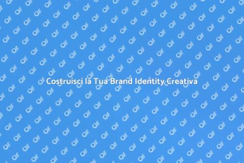 Brand Identity Creativa per il Successo