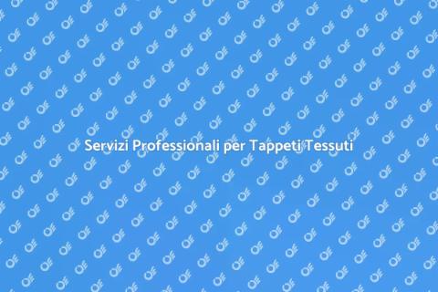 Pulizia e Restauro Tappeti Tessuti
