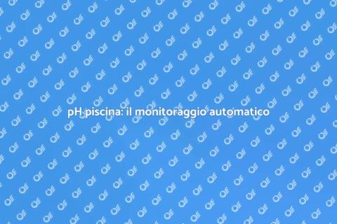 Monitoraggio automatico del pH piscina