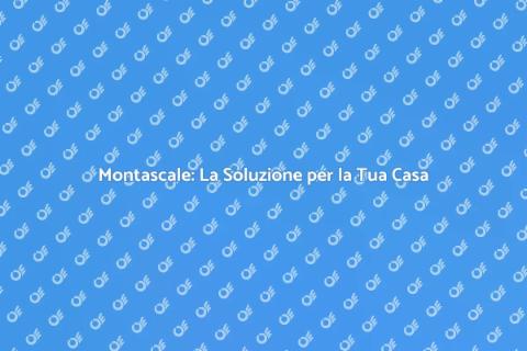 Montascale per la Casa: Comfort e Accessibilità