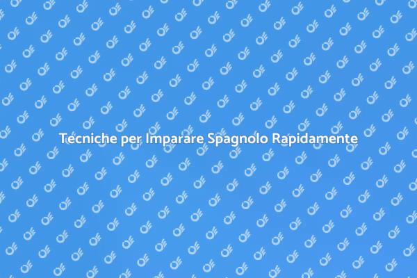 Scopri Come Imparare Spagnolo Subito