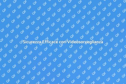Videosorveglianza Moderna per Sicurezza