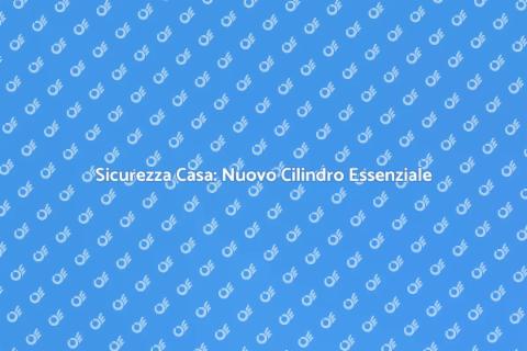 Installare Cilindro di Sicurezza