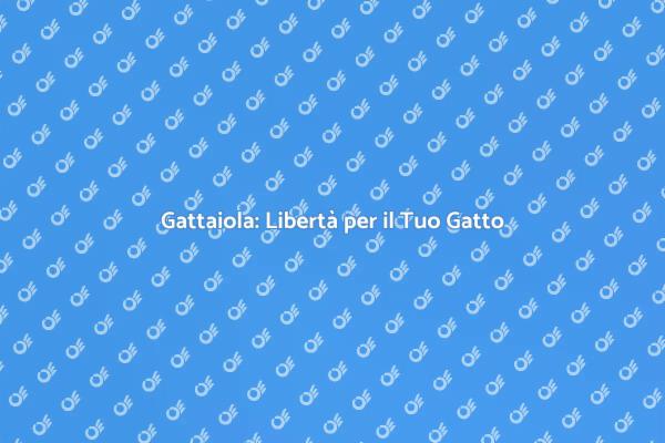 Guida all'Installazione della Gattaiola