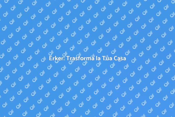 Magia dell'Erker: Guida all'Installazione