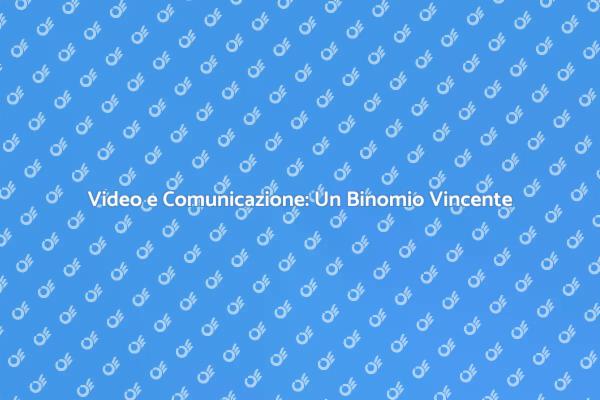 Video: Fondamentali per la Comunicazione