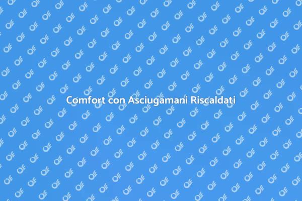 Asciugamani Riscaldati per il Tuo Comfort