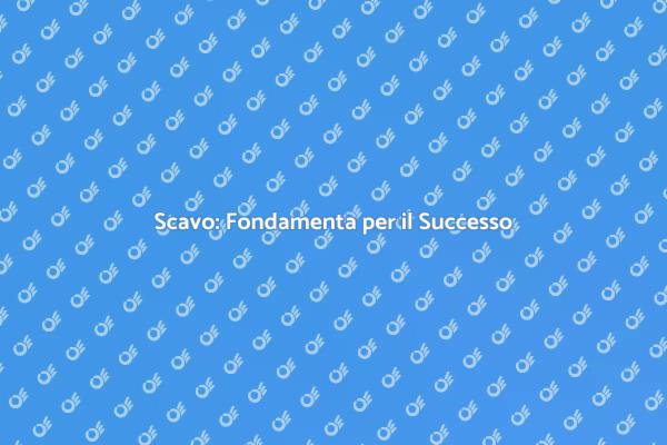 Scavo: Pianifica il Tuo Progetto
