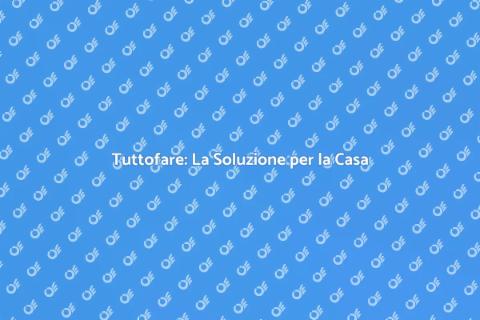 Servizi di Tuttofare per la Casa