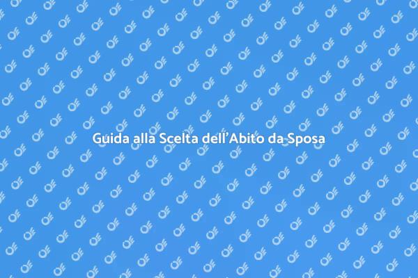 Scegliere l'Abito da Sposa Perfetto