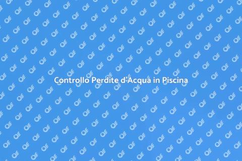 Verifica Professionale Perdite Piscina