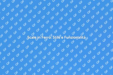 Scale in Ferro: Eleganza e Design
